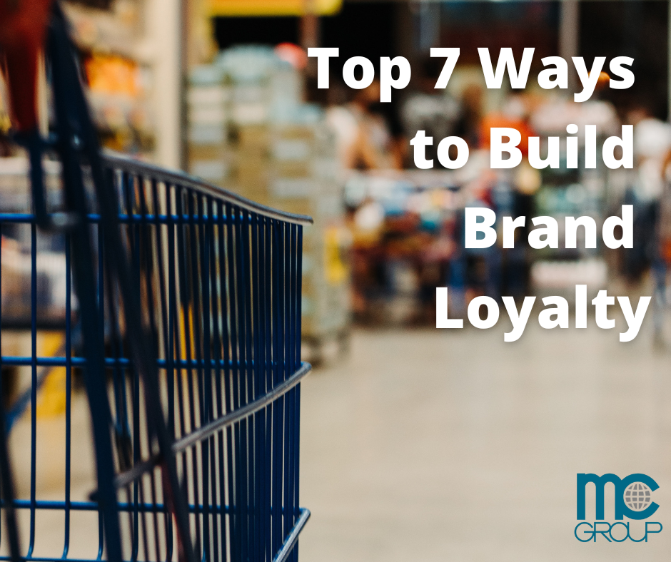 Top 7 Ways to Build Brand Loyalty